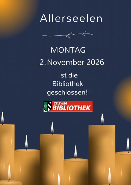 Plakat mit Info, dass die Städtische Bibliothek Zeltweg am 2. November 2026 geschlossen ist